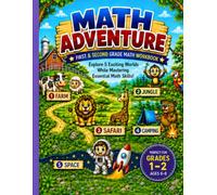 Math Adventure: First & Second Grade Math Workbook - Addition, Subtraction, Place Value, Skip Counting, Puzzles & Games