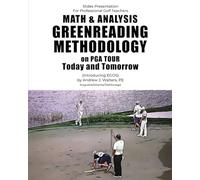 MATH & ANALYSIS GREENREADING METHODOLGY on PGA TOUR Today and Tomorrow: Introducing EGOS
