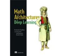 Math and Architectures of Deep Learning by Krishnendu Chaudhury Krishnendu Chaudhury (Auteur)