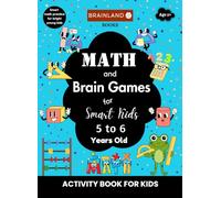 Math and Brain Games for Smart Kids - 5 to 6 Years Old - Activity Book for Kids: Smart math practice for bright young kids
