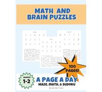 Math and Brain Puzzles for First and Second Grade: A Page a Day Practice with Addition and Subtraction, Mazes, and 4x4 Sudoku for First and Second Grade