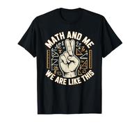Math and Me We are Like This Student Relationship Puns T-Shirt