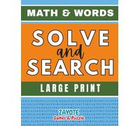 Math and Words Solve and Search: Solve Math Problems Then Find the Answers Hidden in Words