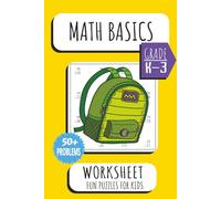 Math Basics For Kids: Fun And Engaging Math Learning Workbook For Kids And Toddlers In School | Must Know Math | 6-10+