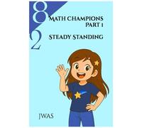 Math Champions Part 1: Steady Standing