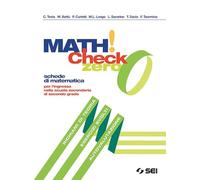 Math! Check 0. Per l'ingresso nella scuola secondaria di secondo grado. Per le Scuole superiori. Con ebook. Con espansione online