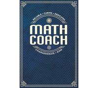 Math Coach Gift - a Blank Lined Masculine Notebook For Women or Men with Prompts, Perfect for Showing Appreciation!: Navy Blue and Gold Design