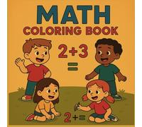 MATH COLORING BOOK: FOR BOYS AND GIRLS /FROM 6 YERS +/ FOR SCHOOL CHILDREN /8.5x8.5 INCH /