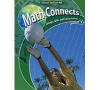 Math Connects: Course 3: Concepts, Skills, And Problems Solving