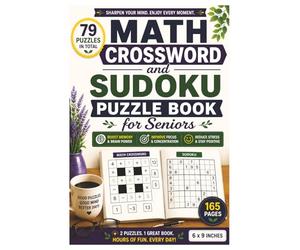 Math Crossword and Sudoku Puzzles Book: Math Crossword & Sudoku Puzzle Book with easy-to-read puzzles about numbers, arithmetic, logic, and ... 165 pages, 79 puzzles | Fun for all ages.