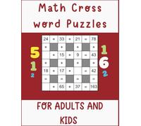 Math Crossword Puzzles For Adults And Kids: "498 Fun and Challenging Math Crosswords - Easy, Medium & Hard Levels Included."