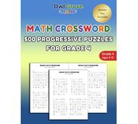 Math Crossword Puzzles for Grade 4: 500 Progressive Mixed Operations Puzzles, Addition, Subtraction, Multiplication & Division Crossword Challenges: ... Sense, Logical Thinking, Problem-Solving