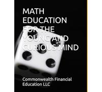 Math Education For The Young And Curious Mind