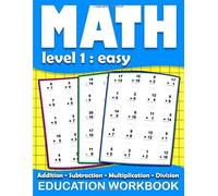 Math Education Workbook: Daily Mathematics Practice Exercises Maths Book Level 1 For 3rd 4th 5th... Grades With Addition,Subtraction,Multiplication,Division (Homeschooling Activity Books)