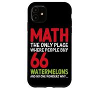 Math est le seul endroit où les gens achètent 66 pastèques sans O. Coque pour iPhone 11
