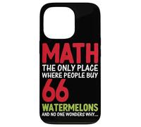 Math est le seul endroit où les gens achètent 66 pastèques sans O. Coque pour iPhone 13 Pro