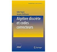 Math - Et Applications 20 - Algebre Discrete Et Codes Correcteurs