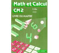 Math et calcul, CM2 (édition 1990). Livre du maître