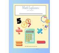 Math Explorers Level 1 - Starter Edition: Over 600 Fun Math Problems: Addition, Subtraction, Multiplication & Division with Answer Keys | Grades 2-5 | ... Inches | Nice Quality Glossy Cover | 85 Pages