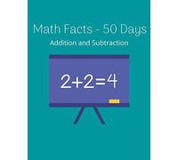 Math Facts - 50 Days: Addition And Subtraction Grades K-2, Math Drills, Digits 0-20, Reproducible Practice Problems
