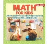 Math For Kids First Edition Arithmetic, Geometry And Basic Engineering Quiz Book For Kids Children's Questions & Answer Game Books