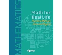 Math for Real Life: Practical Math for Teens and Beyond