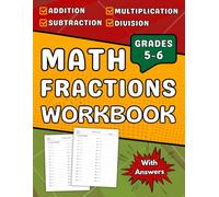 Math Fractions Workbook Grades 5 To 6 Addition, Subtraction, Multiplication And Division: 5th, 6th Grade Math Practice Workbook +2000 Questions With Sulotions