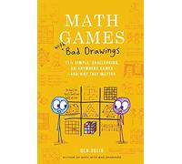 Ben Orlin – Math Games with Bad Drawings – 75 1/4 Simple, Challenging, Go-Anywhere Games