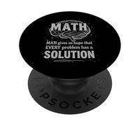 Math Gives Us Hope Every Problem Has A Solution Funny Quote PopSockets PopGrip Adhésif