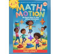 Math in Motion: 20 Playful Ways to Add Without Worksheets