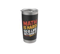 Math Is Hard So Is Life Get Over It Reality Advice - Gobelet isotherme en acier inoxydable double paroi