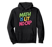 Math is Lit No Cap - Algèbre Math Fun Math Teacher & Student Maths Sweat à Capuche
