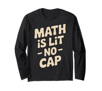 Math is Lit No Cap - Mathématiques Amusantes pour Enseignants et élèves Manche Longue
