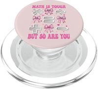 Math is Tough But So are You Math Teacher Girl Mom PopSockets PopGrip pour MagSafe
