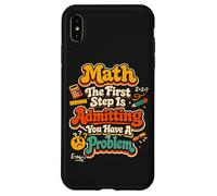 Math La première étape est d'admettre Que Vous Avez Un problème de Blague Coque pour iPhone XS Max