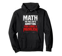 Math La première étape est d'admettre Que Vous Avez Un problème de Blague Sweat à Capuche