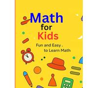 Math Learning Book for Kids: 64 Fun and Easy Math Activities for Ages 3-8 - Learn Numbers, Counting, Addition & Subtraction with Shapes and Objects