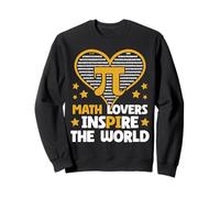 Math Love Inspire The World Pi Day Happy Pi Day Sweatshirt