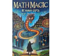 Math Magic: How to Love Math Without the Fear and Stress