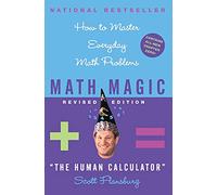 Math Magic Revised Edition: How to Master Everyday Math Problems