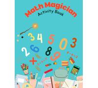 Math Magician: The book for new math learners teaches numbers, 0-20, and also has addition and subtraction math problems for kids, paper 24 pages, size8.5*11 .