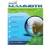 Math Mammoth Grade 3-B Worktext