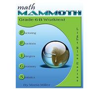 Math Mammoth Grade 6-B Worktext