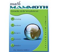 Math Mammoth Grade 6-B Worktext