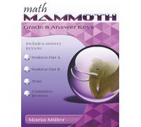 Math Mammoth Grade 8 Answer Keys: 2024 edition (b&w)
