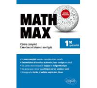 Math Max - Première enseignement de spécialité - Cours complet, exercices et devoirs corrigés - Nouveaux programmes - Sébastien Krief-Détraz - Ellipses - broché - Scolaire / Universitaire