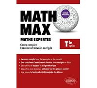 Math Max - Tle Option Maths expertes: Cours complet, exercices et devoirs corrigés