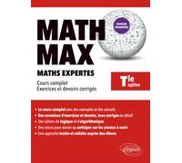 Math Max - Tle Option Maths expertes: Cours complet, exercices et devoirs corrigés