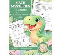 Math Mysteries | 12 Missions | Easy Puzzles for 2nd Grade Detectives Ages 6-9 | Episode 1 | The Dinosaur Dig: Dinosaur Math Puzzles & Logic Challenges for Kids