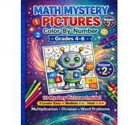 Math Mystery Pictures Color-By-Numbers Workbook: A Fun Math Activity Book for Grades 4-6 Featuring Fractions, Decimals, and Operations
